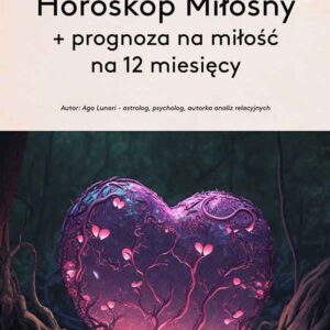 Dokładny Horoskop Miłosny oraz prognoza na miłość na 2026 / 2027 rok