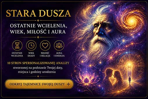 Stara dusza: ostatnie wcielenia, wiek, miłość i aura